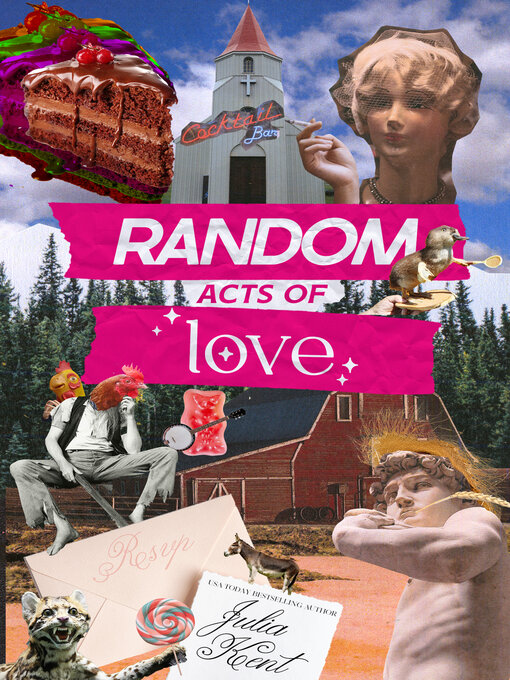 Title details for Random Acts of Love by Julia Kent - Available